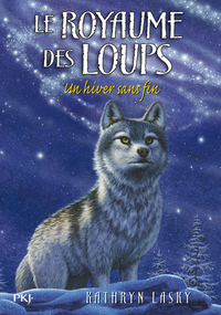 Le royaume des loups - tome 4 Un hiver sans fin