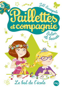 Paillettes et compagnie - tome 3 Le bal de l'école