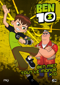 Ben 10 classic - tome 4 Ben met tout le monde KO