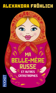 Ma belle-mère russe et autres catastrophes