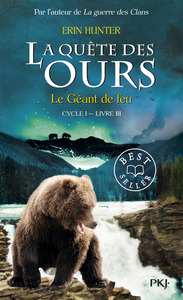 LA QUETE DES OURS CYCLE I - TOME 3 LE GEANT DE FEU - VOL03