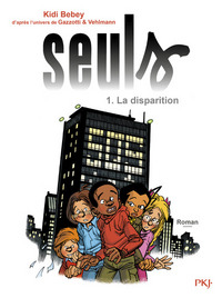 Seuls - tome 1 La disparition