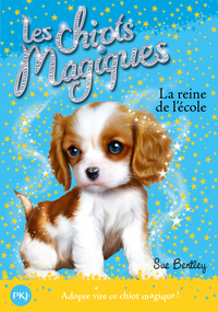 Les chiots magiques - numéro 09 La reine de l'école