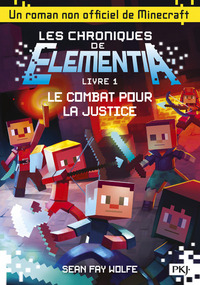 Les chroniques de Elementia - tome 1 Le Combat pour la justice