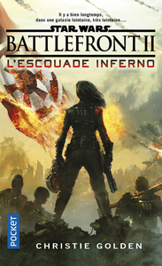 STAR WARS - NUMERO 166 BATTLEFRONT II - L'ESCOUADE INFERNO