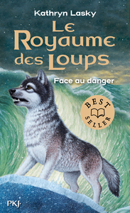 LE ROYAUME DES LOUPS - TOME 5 FACE AU DANGER - VOL05