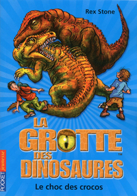 La grotte des dinosaures - tome 14 Le choc des crocos