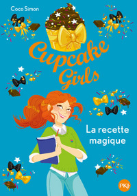 CUPCAKE GIRLS - TOME 4 LA RECETTE MAGIQUE - VOL04