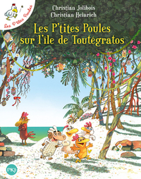 LES P'TITES POULES SUR L'ILE DE TOUTEGRATOS - TOME 14 - VOL14