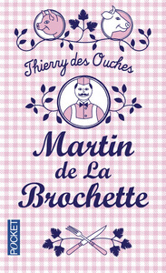MARTIN DE LA BROCHETTE
