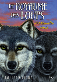 Le royaume des loups - tome 6 Une nouvelle étoile