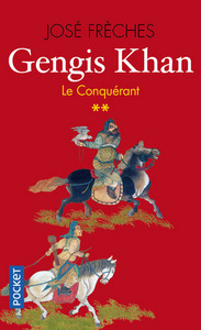 Gengis Khan - tome 2 Le conquérant