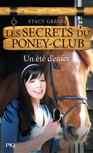 Les secrets du Poney Club - numéro 9 Un été d'enfer