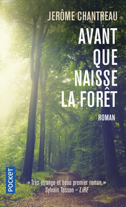 AVANT QUE NAISSE LA FORET