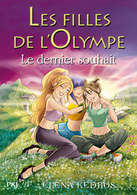 Les filles de l'Olympe - tome 6 Le dernier souhait