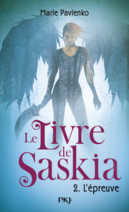 Le livre de Saskia - tome 2 L'épreuve