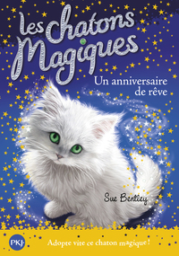 Les chatons magiques - numéro 20 Un anniversaire de rêve