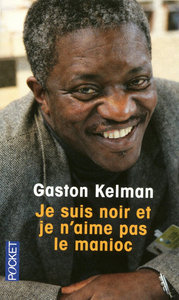 JE SUIS NOIR ET JE N'AIME PAS LE MANIOC