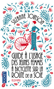 GUIDE A L'USAGE DES JEUNES FEMMES A BICYCLETTE SUR LA ROUTE DE LA SOIE