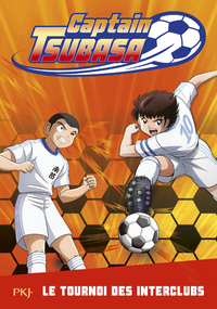 CAPTAIN TSUBASA - TOME 2 LE TOURNOI DES INTERCLUBS - VOL02