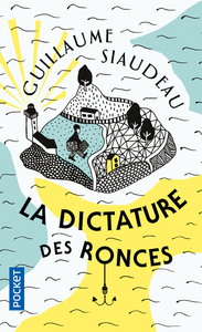 LA DICTATURE DES RONCES