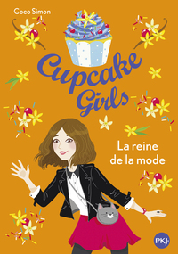 CUPCAKE GIRLS - TOME 2 LA REINE DE LA MODE - VOL02