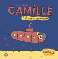 Camille fait du sous-marin suivi de Camille apprend à écrire