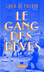 Le Gang des rêves -Collector-