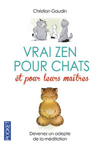 Vrai zen pour chats et pour leurs maîtres