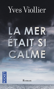 La mer était si calme