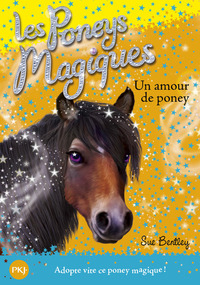 Les poneys magiques - numéro 6 Un amour de poney