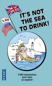 It is not the Sea to Drink