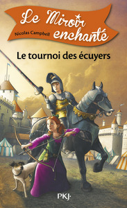 Le Miroir enchanté - tome 3 Le tournoi des écuyers