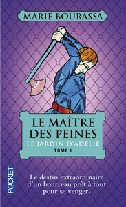 Le maître des peines - tome 1 Le jardin d'Adélie