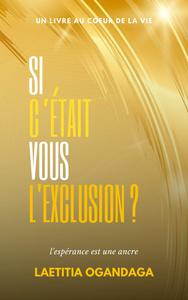Si c'était vous l'exclusion
