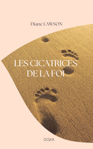 LES CICATRICES DE LA FOI