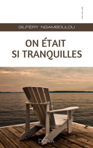 ON ÉTAIT SI TRANQUILLES