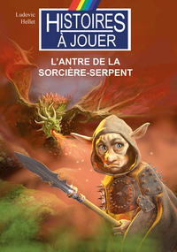 LES TERRES CHIMERIQUES - T01 - L'ANTRE DE LA SORCIERE-SERPENT