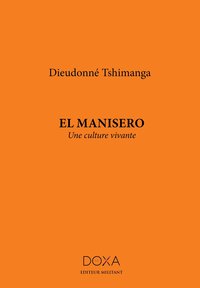 El Manisero, Une culture vivante