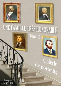 UNE FAMILLE TRES HONORABLE (TOME 2 : GALERIE DE PORTRAITS)