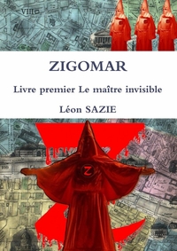 ZIGOMAR LIVRE PREMIER LE MAITRE INVISIBLE