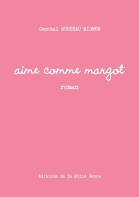 AIME COMME MARGOT