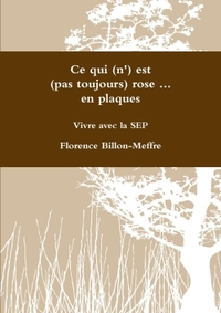 CE QUI (N') EST (PAS TOUJOURS) ROSE ... EN PLAQUES