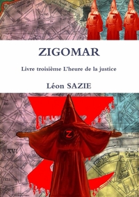 ZIGOMAR LIVRE TROISIEME L'HEURE DE LA JUSTICE