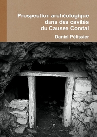 PROSPECTION ARCHEOLOGIQUE CAVITES CAUSSE COMTAL