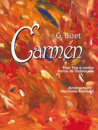 G. BIZET CARMEN POUR TRIO A CORDES PARTIE DE VIOLONCELLE