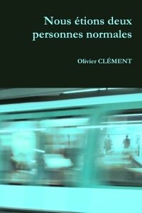 Nous étions deux personnes normales