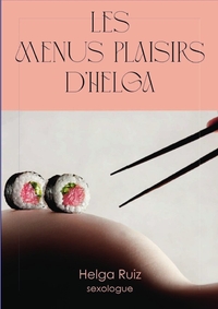 LES MENUS PLAISIRS D'HELGA