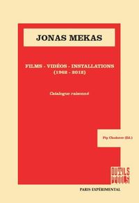 JONAS MEKAS : FILMS, VIDEOS, INSTALLATIONS (1962-2012)