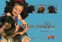 MON CHIEN   MOI : JE L'AIME, JE L'?DUQUE